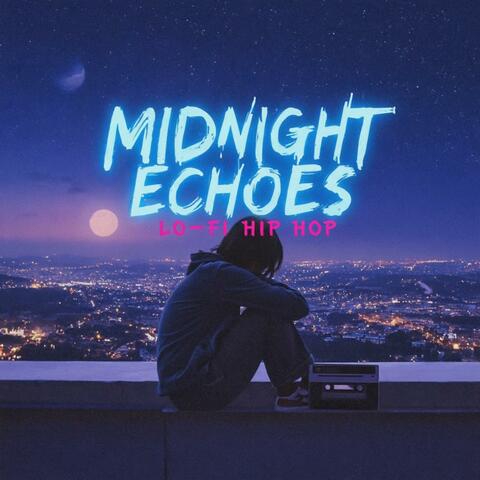 Midnight Echoes x LoFi Hip-Hop