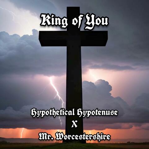 King of You (feat. Mr. Worcestershire)