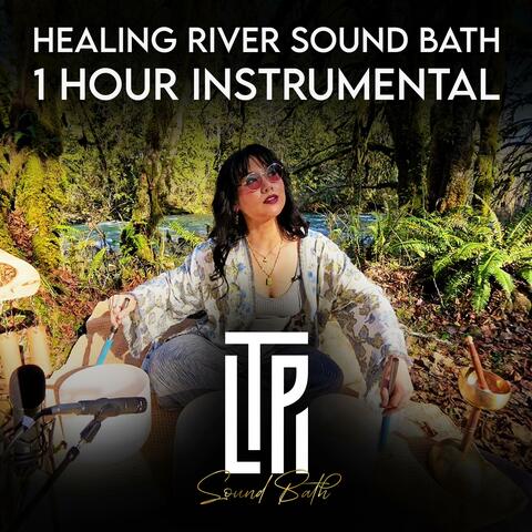Healing River Sound Bath (1 Hour Instrumental)