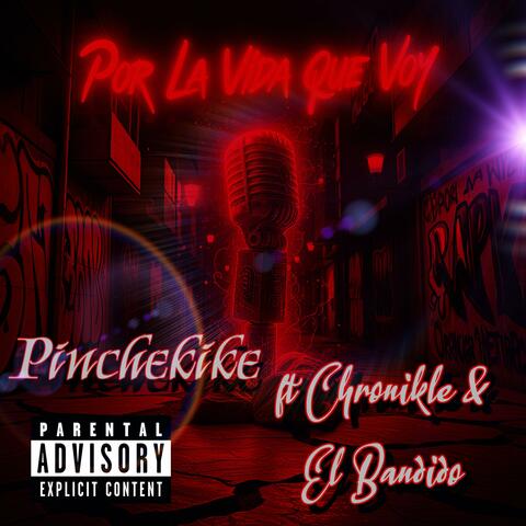 Por La Vida Que Voy (feat. Chronikle & Bandido)