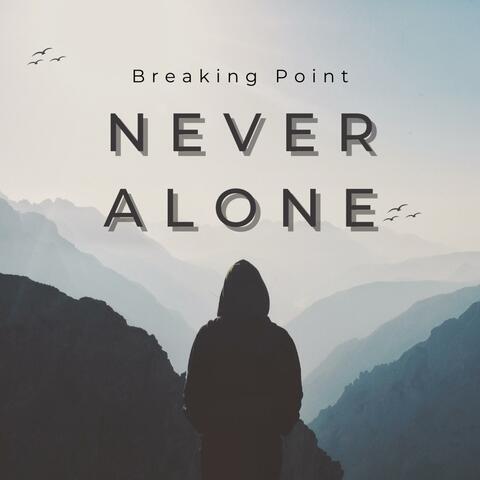 Never Alone