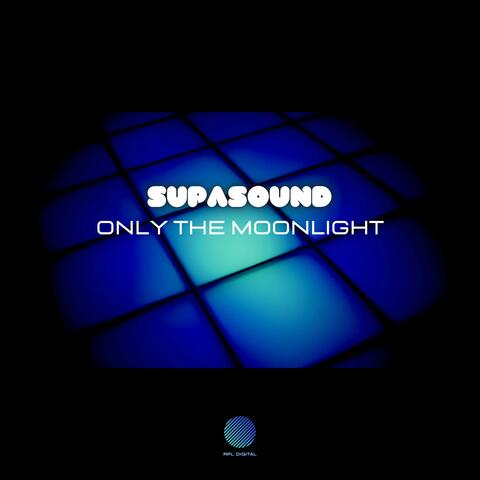 Only the Moonlight