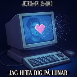 JAG HITTA DIG PÅ LUNAR