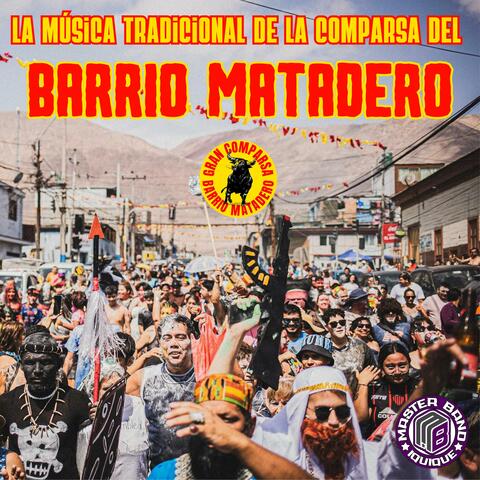 Gritos y canticos populares de la comparsa del barrio Matadero de Iquique