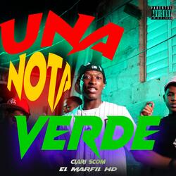 Una Nota Verde (feat. el malfil hd)