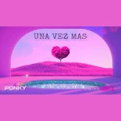 UNA VEZ MAS (feat. Kartana Beatz)