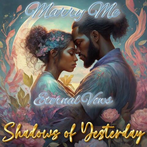 Marry Me (Eternal Vows)