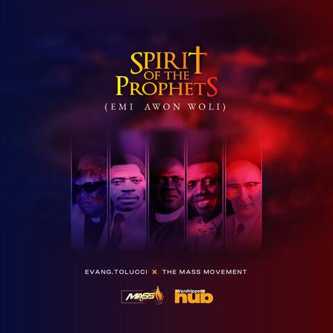 Spirit of the Prophets (Emi awon woli Medley) (feat. Becca Olajide)