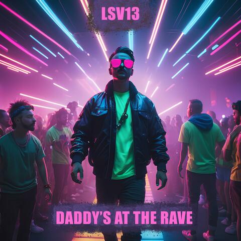 Daddy's at the Rave