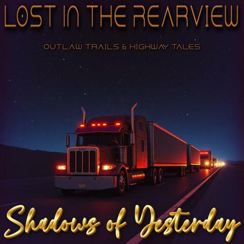 Lost In The Rearview (Outlaw Trails & Highway Tales)