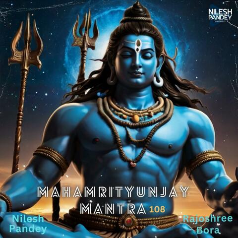 Mahamrityunjay Mantra (108) (feat. Rajoshree Bora)