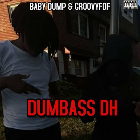 Dumbass Dh (feat. Groovyfdf)