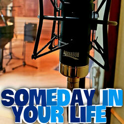 Someday In Your Life