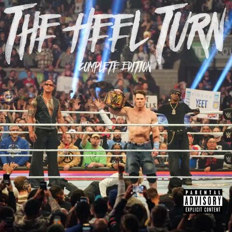THE HEEL TURN (COMPLETE VERSION)