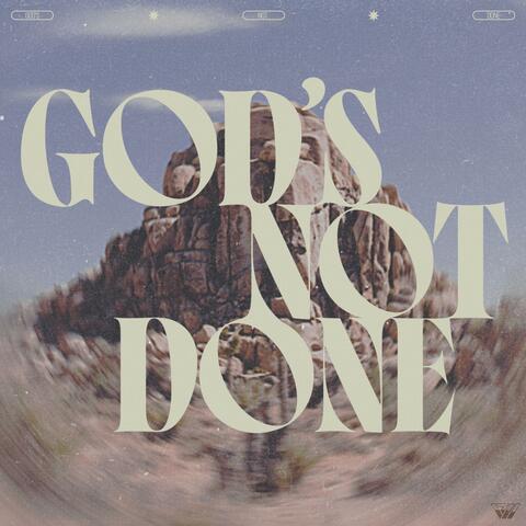 God's Not Done (Live)