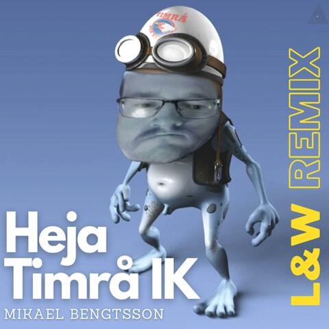 Heja Timrå IK (L&W (Remix)