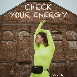 CHECK YOUR ENERGY