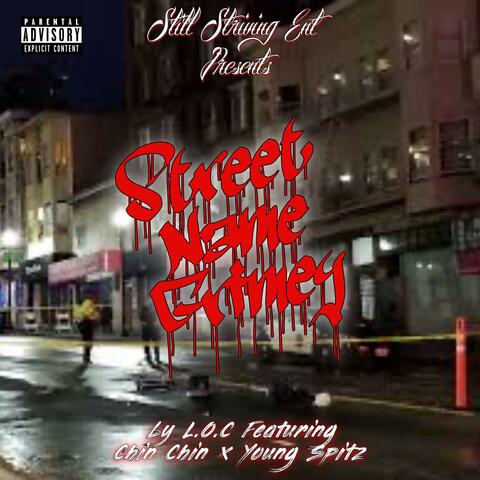 (street name grimey) ft: chin chin x young spitz