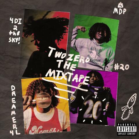 TWO ZERO THE MIXTAPE