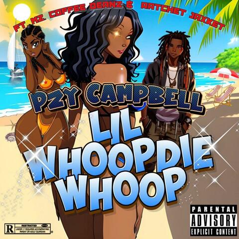 LiL WHOOPDiE WHOOP (feat. Mz. Coffee Beanz)