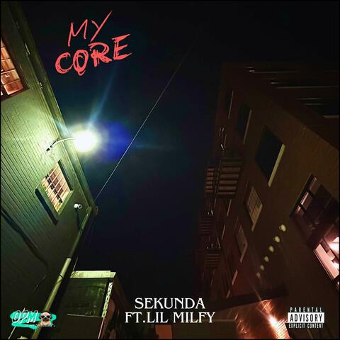 My Core (feat. Lil Milfy)
