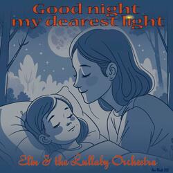 Good night my dearest light