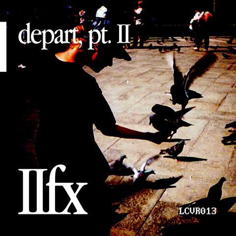 depart, pt. II
