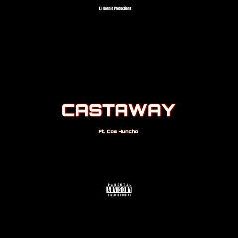 Castaway (feat. Cos Huncho)