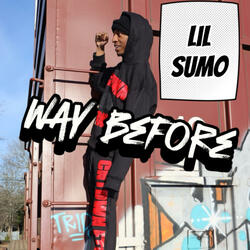 Way before