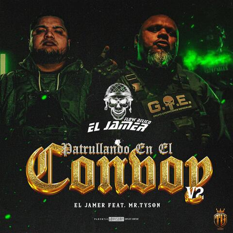 Patrullando en el Convoy V2 (feat. Mr Tyson)