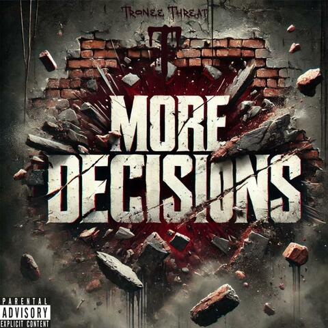MORE DECISIONS