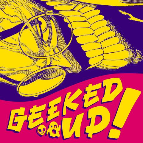 GEEKED UP! (feat. JHBBOSS)