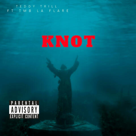 Knot (feat. TMB La Flare)