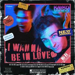 I WANNA BE IN LOVE