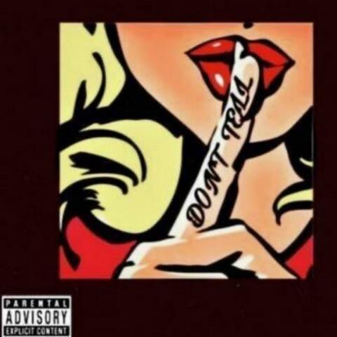 DONT TELL (feat. GrimyG Ant)