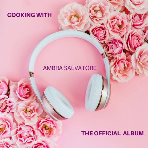 COOKING with AMBRA SALVATORE