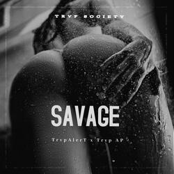 Savage (feat. Trvp AP)