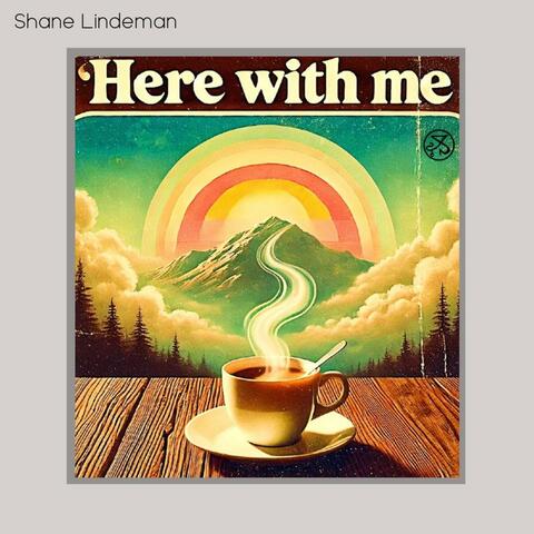 Here With me