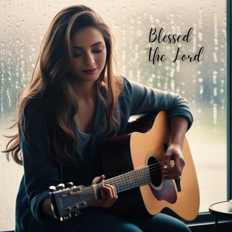 Blessed The Lord