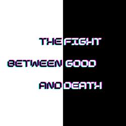 The Fight Between Good And Death