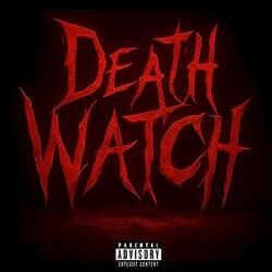 Death Watch (feat. EPICC)