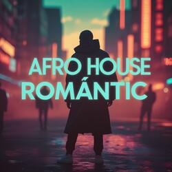 AFRO HOUSE RoMAntIC (oficial Editic)