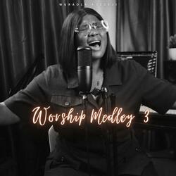 Worship Medley 3