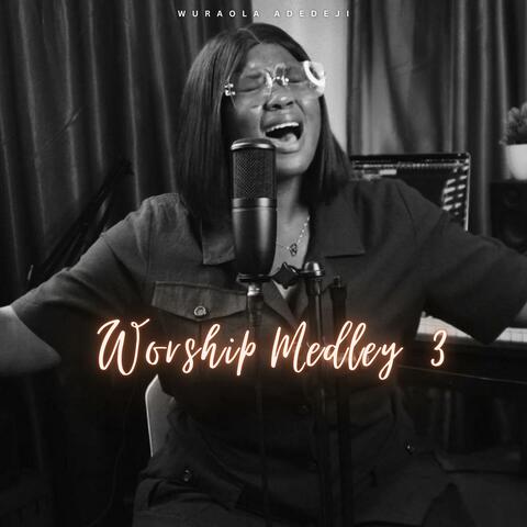 Worship Medley 3