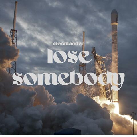 lose somebody