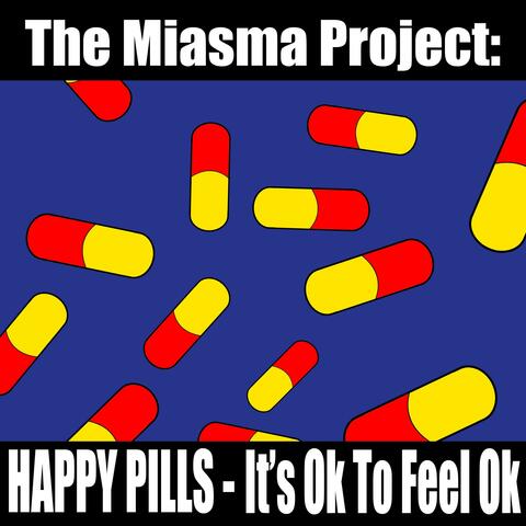 Happy Pills (It's Ok To Feel Ok)