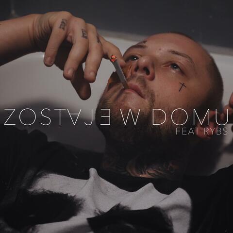 ZOSTAJE W DOMU (feat. RYBS)