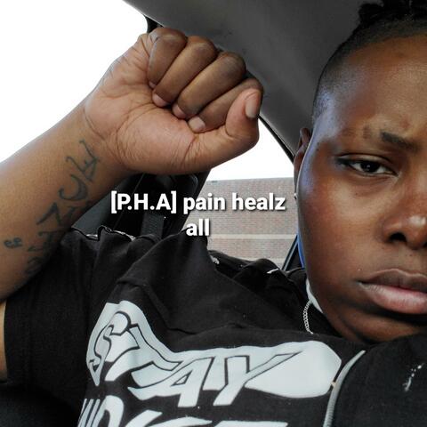 P.H.A (Pain Healz All)