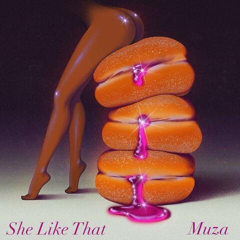 SHE LIKE THAT