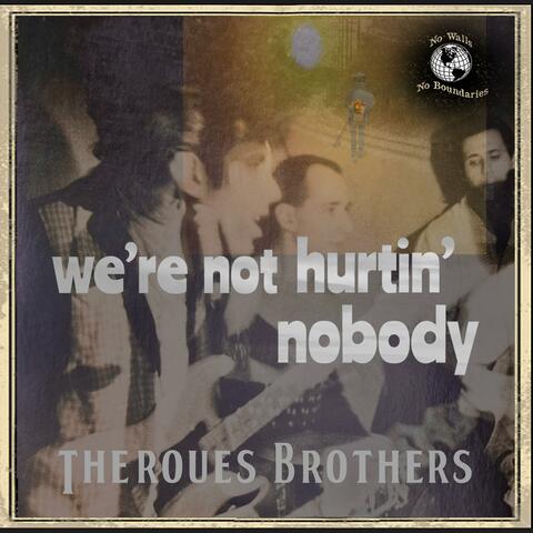 We're Not Hurtin' Nobody